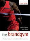 The Brand Gym (eBook): A Practical Workout to Gain and Retain Brand Leadership